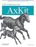Hampton, Kip: XML Publishing With AxKit Hampton, Kip: XML Publishing With AxKit