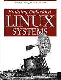 Yaghmour, Karim: Building Embedded Linux Systems Yaghmour, Karim: Building Embedded Linux Systems