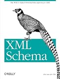 van der Vlist, Eric: XML Schema : The W3C's Object-Oriented Descriptions for XML