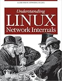 Benvenuti, Christian: Understanding Linux Network Internals Benvenuti, Christian: Understanding Linux Network Internals