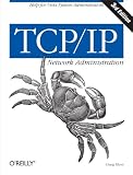 Hunt, Craig: Tcp/Ip Network Administration: Help for Unix System Administrators
