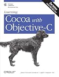Davidson, James Duncan: Learning Cocoa with Objective-C Davidson, James Duncan: Learning Cocoa with Objective-C