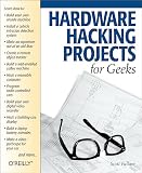 Fullam, Scott: Hardware Hacking Projects for Geeks Fullam, Scott: Hardware Hacking Projects for Geeks