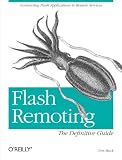 Muck, Tom: Flash Remoting: The Definitive Guide Muck, Tom: Flash Remoting: The Definitive Guide