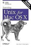 Jepson, Brian: Learning Unix for Mac OS X Jepson, Brian: Learning Unix for Mac OS X
