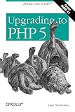 Trachtenberg, Adam: Upgrading To Php 5 Trachtenberg, Adam: Upgrading To Php 5