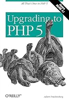 Upgrading to PHP 5 by Adam Trachtenberg