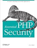 Shiflett, Chris: Essential PHP Security