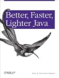 Tate, Bruce: Better, Faster, Lighter Java