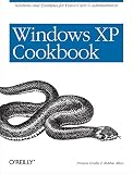 Gralla, Preston: Windows Xp Cookbook