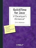 Chris Adamson: Quicktime For Java: A Developer's Notebook Chris Adamson: Quicktime For Java: A Developer's Notebook