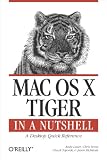 Pogue, David: MAC OS X Tiger: In a Nutshell Pogue, David: MAC OS X Tiger: In a Nutshell