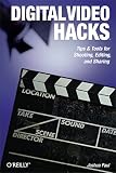 Paul, Joshua: Digital Video Hacks