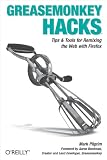 Pilgrim, Mark: Greasemonkey Hacks