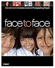 Face to Face: Rick Sammon's Complete Guide to Photographing People