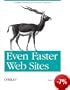 Even Faster Web Sites: Performance Best Practices for Web Developers