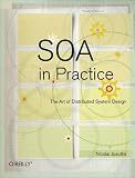 Josuttis, Nicolai: SOA in Practice: The Art of Distributed System Design Josuttis, Nicolai: SOA in Practice: The Art of Distributed System Design