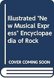 Woffinden, Bob: The Illustrated New Musical Express Encyclopedia of Rock