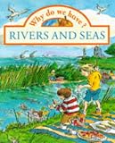 Llewellyn, Claire: Why Do We Have Rivers and Seas?