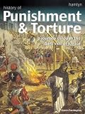 Farrington, Karen: Hamlyn History of Punishment and Torture
