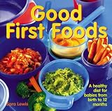 Lewis, Sara: Good First Foods