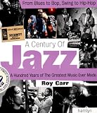 Carr, Roy: A Century of Jazz Carr, Roy: A Century of Jazz