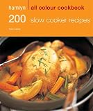 Hamlyn All Colour 200 Slow Cooker Recipes (Hamlyn All Colour Cookbooks)