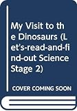 Aliki: My Visit to the Dinosaurs Aliki: My Visit to the Dinosaurs