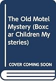 Warner, Gertrude Chandler: The Old Motel Mystery Warner, Gertrude Chandler: The Old Motel Mystery