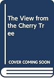 Roberts, Willo Davis: The View from the Cherry Tree Roberts, Willo Davis: The View from the Cherry Tree