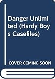 Dixon, Franklin W.: Danger Unlimited Dixon, Franklin W.: Danger Unlimited