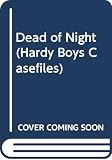 Dixon, Franklin W.: Dead of Night Dixon, Franklin W.: Dead of Night