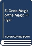 Dahl, Roald: El Dedo Magico/the Magic Finger