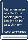 Lee, Harper: Matar UN Ruisenor/to Kill a Mockingbird Lee, Harper: Matar UN Ruisenor/to Kill a Mockingbird