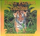 Darling, Kathy: Rain Forest Babies Darling, Kathy: Rain Forest Babies