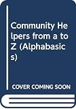 Kalman, Bobbie: Community Helpers from A to Z