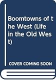Kalman, Bobbie: Boomtowns of the West