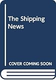 Proulx, Annie: The Shipping News Proulx, Annie: The Shipping News