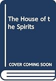 Allende, Isabel: House of the Spirits Allende, Isabel: House of the Spirits