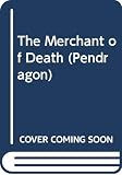 MacHale, D.J.: The Merchant of Death MacHale, D.J.: The Merchant of Death
