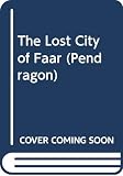 MacHale, D.J.: The Lost City of Faar MacHale, D.J.: The Lost City of Faar