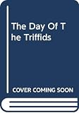 Wyndham, John: The Day Of The Triffids Wyndham, John: The Day Of The Triffids