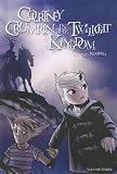 Naifeh, Ted: Courtney Crumrin in the Twilight Kingdom Naifeh, Ted: Courtney Crumrin in the Twilight Kingdom