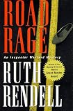 Rendell, Ruth: Road Rage Rendell, Ruth: Road Rage
