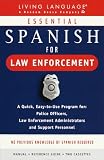 Schier, Helga: Essential Spanish for Law Enforcement: Living Language at Work