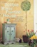 Travis, Debbie: Debbie Travis' Painted House : Quick and Easy Painted Finishes for Walls, Floors, and Furniture Using Water-Based Paints Travis, Debbie: Debbie Travis' Painted House : Quick and Easy Painted Finishes for Walls, Floors, and Furniture Using Water-Based Paints