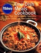 Pillsbury: One-Dish Meals Cookbook: More&hellip;