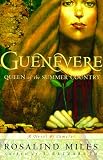 Guenevere, Queen of the Summer Country (0609603620) by Miles, Rosalind Miles, Rosalind: Guenevere, Queen of the Summer Country