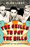 Light, Alan: The Skills To Pay The Bills: The Story Of The Beastie Boys