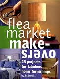 Berti, B. J.: Flea Market Makeovers : 25 Projects for Fabulous Home Furnishings Berti, B. J.: Flea Market Makeovers : 25 Projects for Fabulous Home Furnishings
